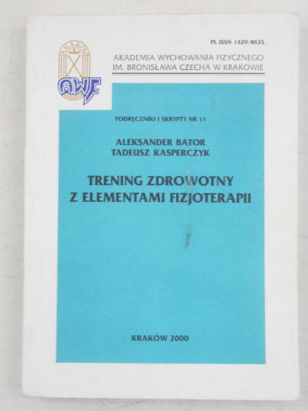 Bator Aleksander  - Trening Zdrowotny Z Elementami Fizjoterapii