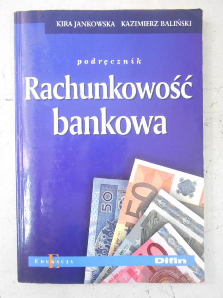 Jankowska Kira - Rachunkowość bankowa. Podręcznik