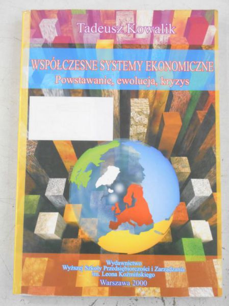 Współczesne systemy ekonomiczne. Powstawanie, ewolucja, kryzys