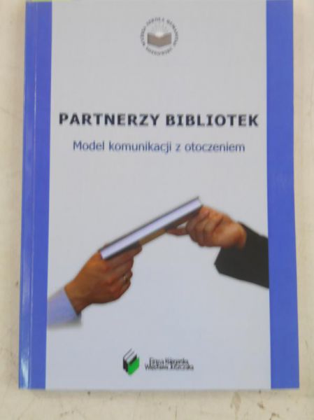 Partnerzy bibliotek. Model komunikacji z otoczeniem