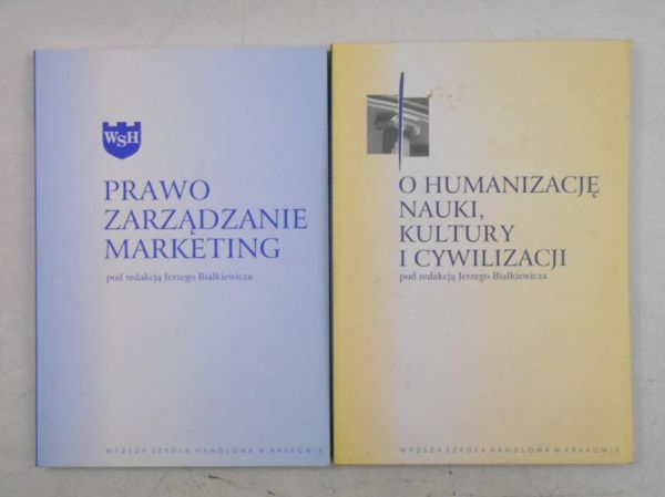 Prawo, zarządzanie, marketing / O humanizację nauki, kultury i cywilizacji