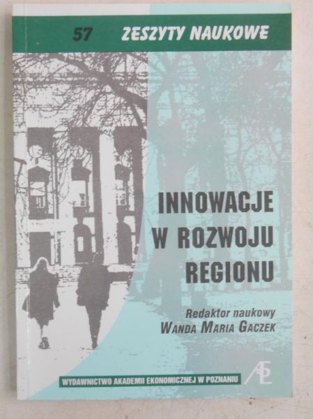 Gaczek Wanda Maria (red.) - Innowacje w rozwoju regionu