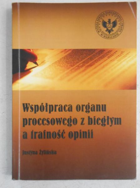 Współpraca organu procesowego z biegłym a trafność opinii