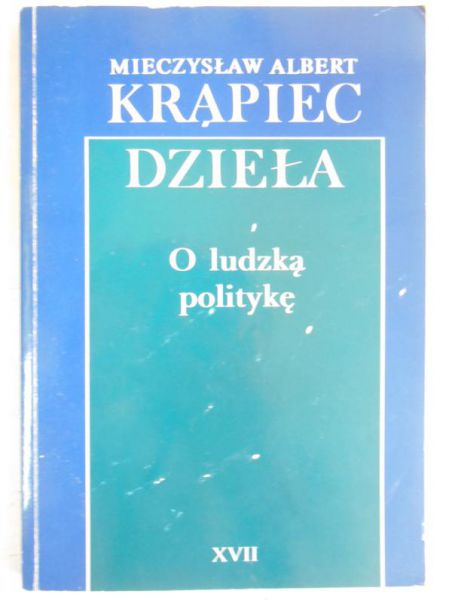 Dzieła. O ludzką politykę