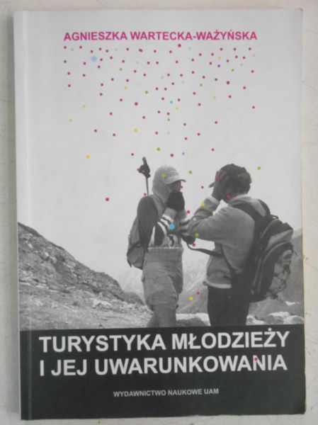 Turystyka młodzieży i jej uwarunkowania