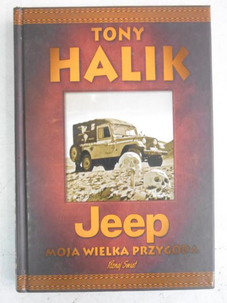 Halik Tony - Jeep. Moja wielka przygoda