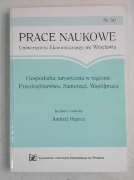 Gospodarka turystyczna w regionie. Przedsiębiorstwo. Samorząd. Wspołpraca
