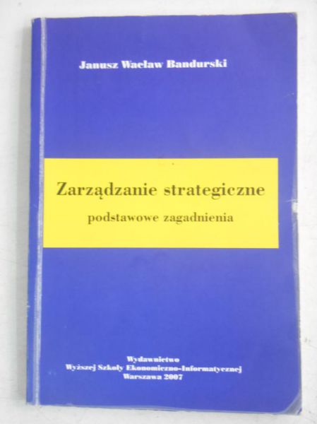 Zarządzanie strategiczne, podstawowe zagadnienia
