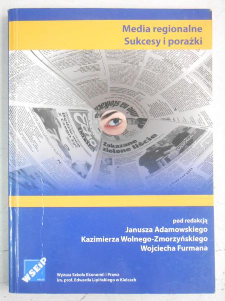 Adamowski Janusz (red.) - Media regionalne. Sukcesy i porażki