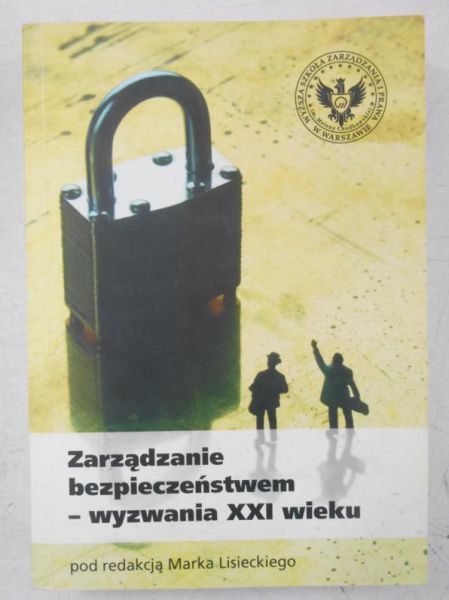 (red.) - Zarządzanie bezpieczeństwem-wyzwania XXI wieku