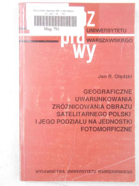 Geograficzne uwarunkowania zróżnicowania obrazu satelitarnego Polski i jego podziału na jednostki fotomorficzne