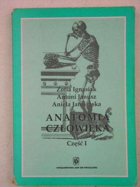 Anatomia człowieka, Cz. I