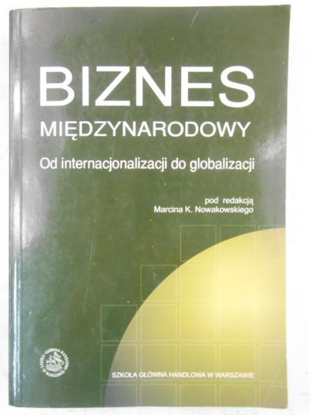 Biznes międzynarodowy. Od internacjonalizacji do globalizacji