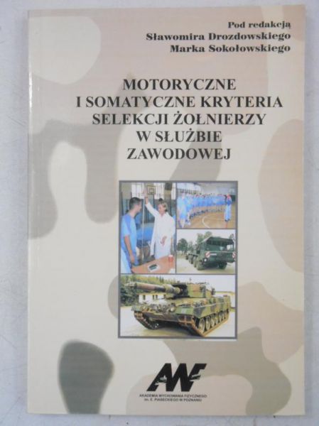 Motoryczne i somatyczne kryteria selekcji żołnierzy w służbie zawodowej