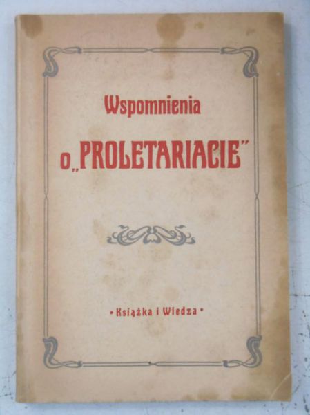 Wspomnienia o "Proletariacie"