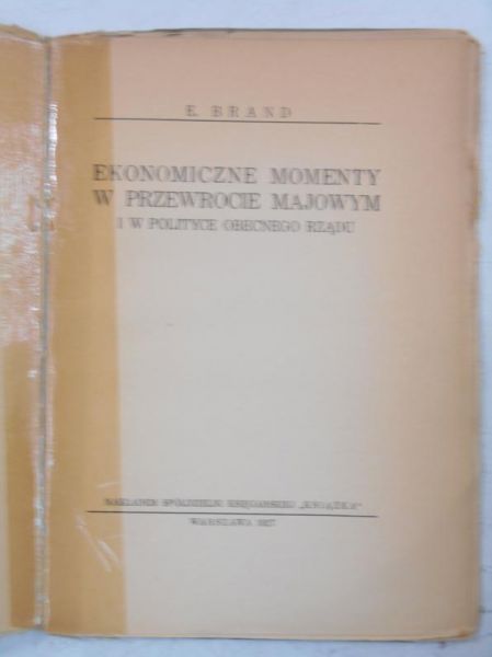 Brand E. - Ekonomiczne monety w przewrocie majowym i w polityce obecnego rządu, 1927 r.