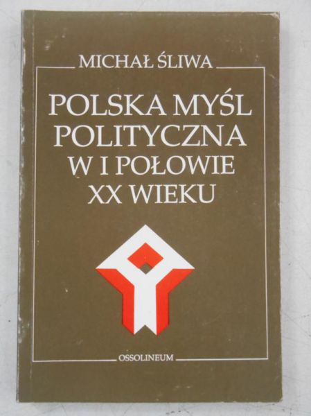 Polska myśl polityczna w I połowie XX wieku