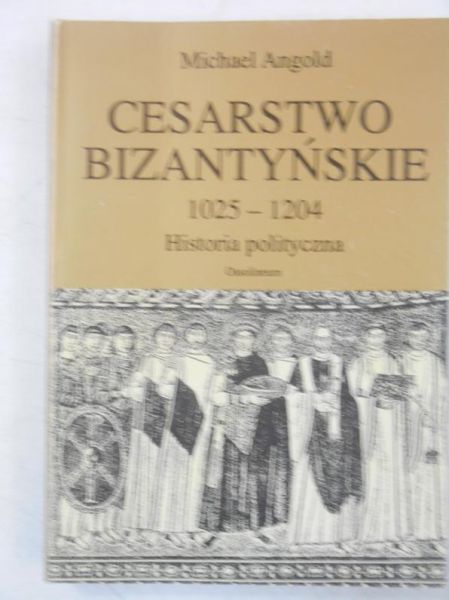 Cesarstwo Bizantyńskie 1025-1204. Historia polityczna