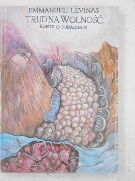 Levinas Emmanuel  - Trudna wolność