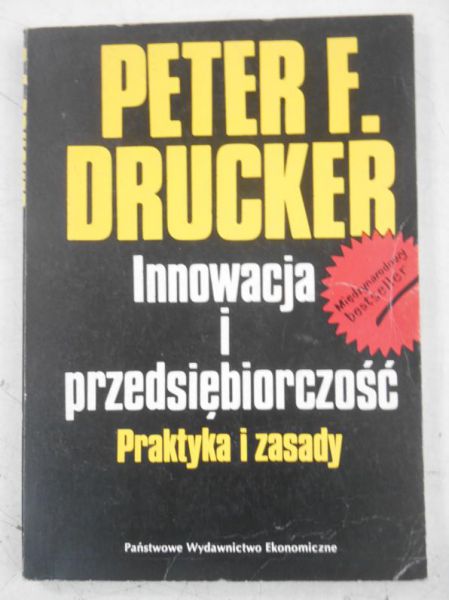 Innowacja i przedsiębiorczość. Praktyka i zasady