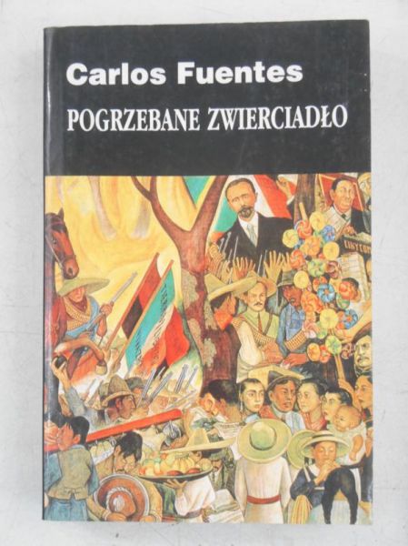 Fuentes  Carlos - Pogrzebane zwierciadło