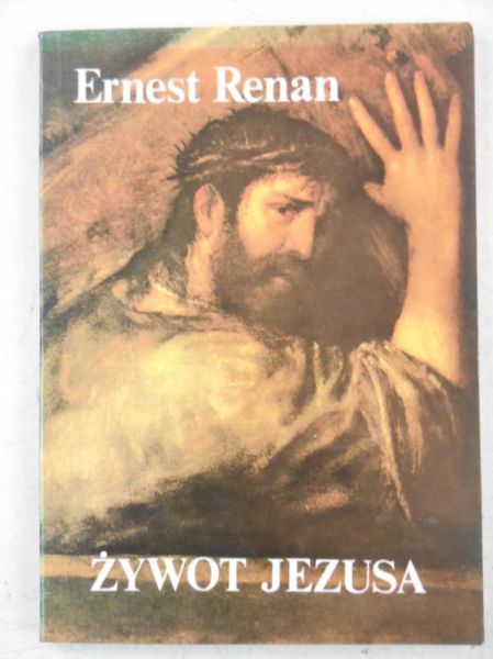 Renan Ernest - Żywot Jezusa