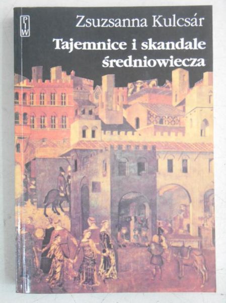 Tajemnice i skandale średniowiecza