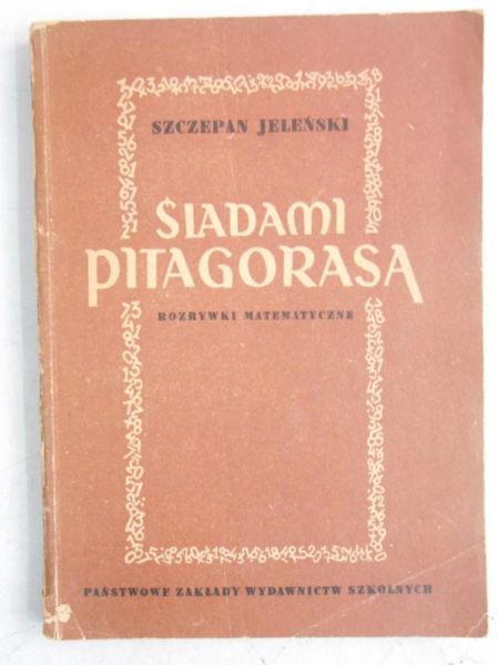 Śladami Pitagorasa. Rozrywki Matematyczne