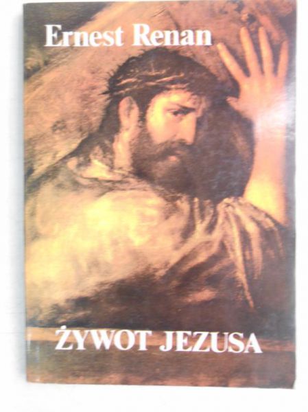 Renan Ernest - Żywot Jezusa
