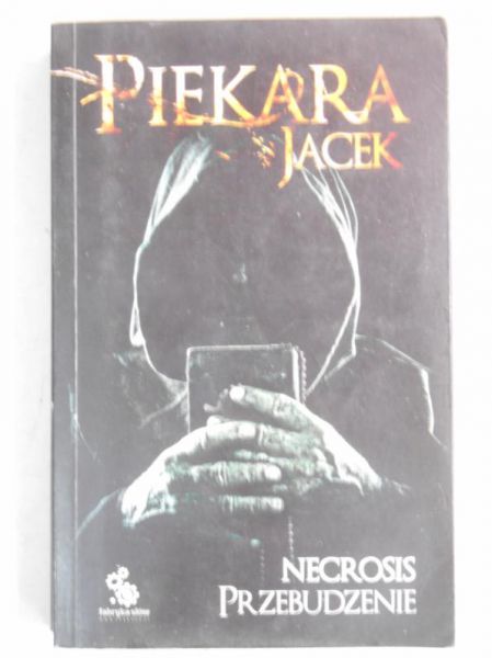 Piekara Jacek - Necrosis. Przebudzenie