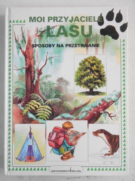 Jose  - Moi przyjaciele z lasu. Sposoby na przetrwnie