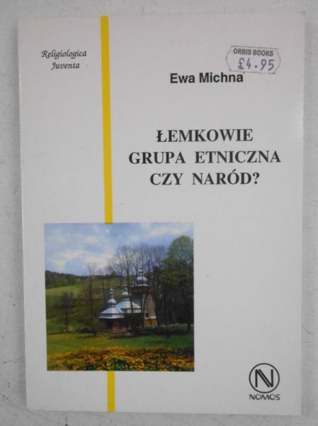 Michna Ewa - Łemkowie grupa etniczna czy naród?