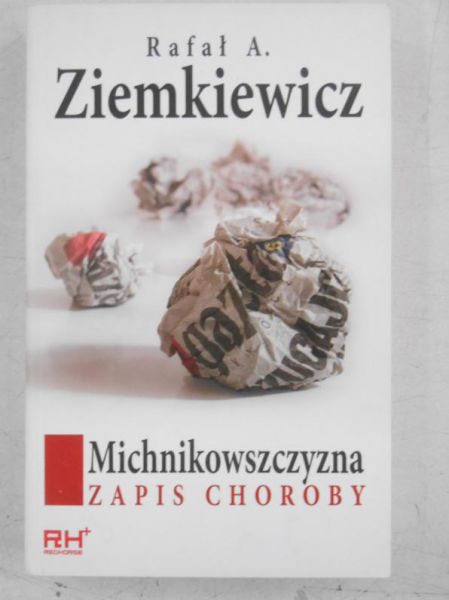 Michnikowszczyzna. Zapis choroby