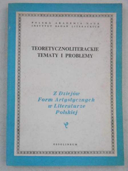 Sławiński Janusz (red.) - Teoretycznoliterackie tematy i problemy
