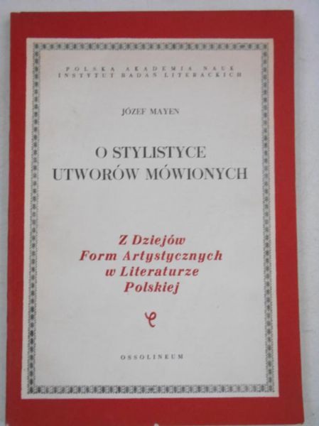 Mayen Józef - O stylistyce utworów mówionych