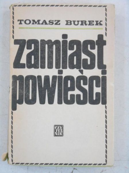 Burek Tomasz - Zamiast powieści
