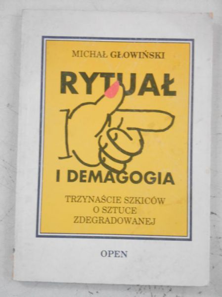 Głowiński Michał - Rytuał i demagogia