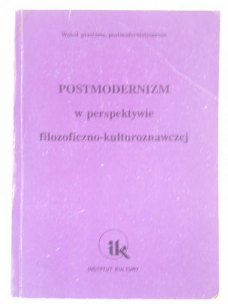 Postmodernizm w perspektywie filozoficzno-kulturoznawczej