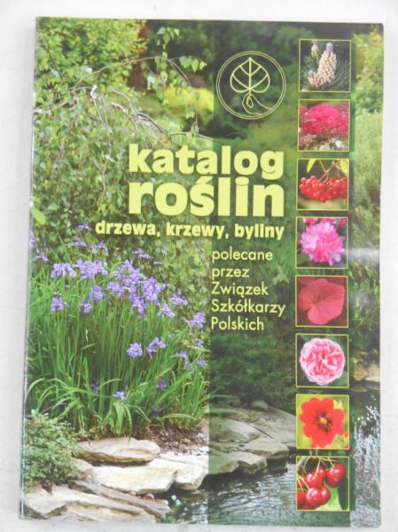 Filipczak Joanna (red.) - Katalog roślin. Drzewa, krzewy, byliny