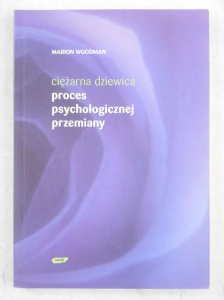 Ciężarna dziewica. Proces psychologicznej przemiany