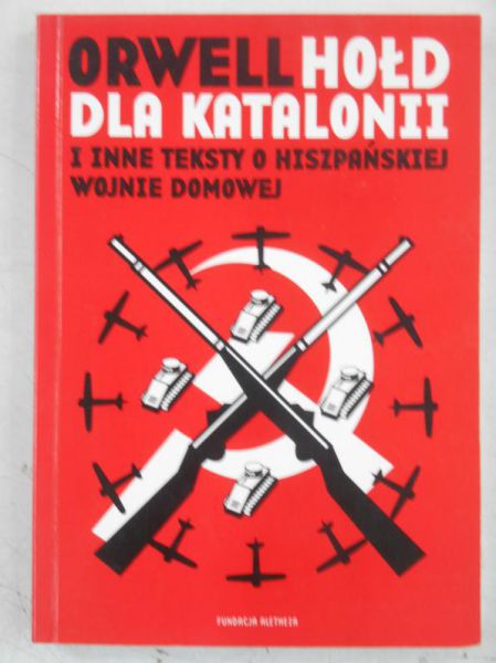 Hołd dla Katalonii i inne teksty o hiszpańskiej wojnie domowej