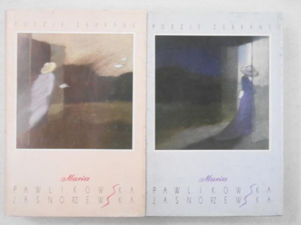 Pawlikowska-Jasnorzewska Maria - Poezje zebrane, tom I-II