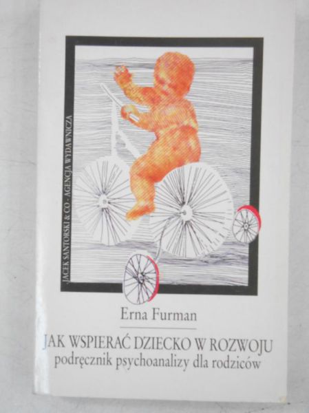 Furman Erna  - Jak wspierać dziecko w rozwoju. Podręcznik psychoanalizy dla rodziców