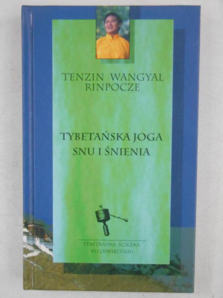 Tybetańska joga ciała snu i śnienia