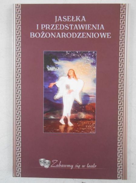 Jasełka i przedstawienia Bożonarodzeniowe