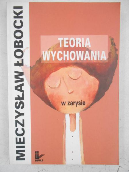 Teoria wychowania w zarysie