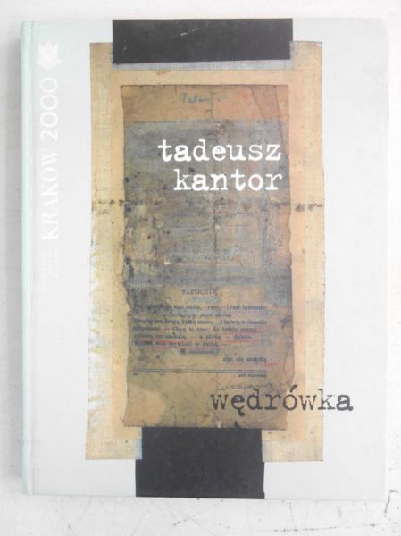 Chrobak Józef (red.) - Tadeusz Kantor. Wędrówka