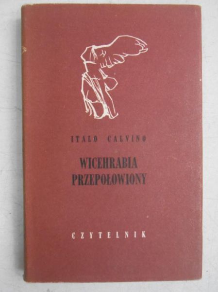 Calvino Italo  - Wicehrabia przepołowiony