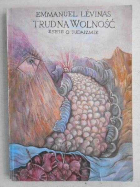 Levinas Emmanuel - Trudna wolność