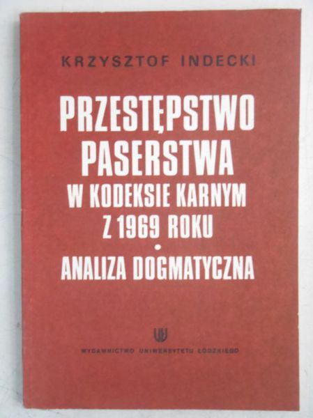 Indecki Krzysztof - Przestępstwo paserstwa w kodeksie karnym z 1969 roku